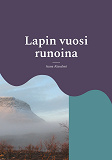 Cover for Lapin vuosi runoina: Näkökulmia vuodenajoista