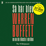 Cover for Så här blev Warren Buffett en av de rikaste i världen