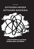 Cover for Sotkuisen ihmisen sotkuinen runokirja: - jonka tarkoituksena on pelastaa maailman sijaan yksi ihminen