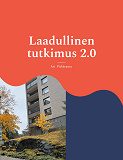 Cover for Laadullinen tutkimus 2.0: Johdatus laadulliseen tutkimukseen