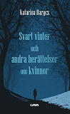 Cover for Svart vinter och andra berättelser om kvinnor