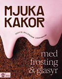 Cover for Mjuka kakor med frosting & glasyr