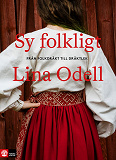 Cover for Sy folkligt : Från folkdräkt till dräktlek