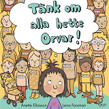 Cover for Tänk om alla hette Orvar!
