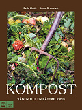 Cover for Kompost : vägen till en bättre jord