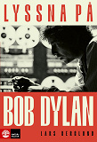 Cover for Lyssna på Bob Dylan