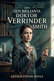 Cover for Den briljanta doktor Verrinder Smith