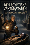 Cover for Den egyptiske vaktmästaren