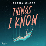 Cover for Things I Know: A deeply moving YA novel about mental illness and recovery
