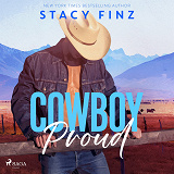 Cover for Cowboy Proud: A heart-pounding, sexy small-town rancher romance
