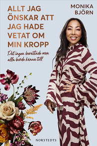 Cover for Allt jag önskar att jag hade vetat om min kropp : Det ingen berättade men alla borde känna till