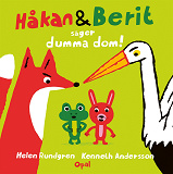 Cover for Håkan och Berit säger dumma dom!