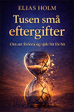 Cover for Tusen små eftergifter: Om att förlora sig själv bit för bit