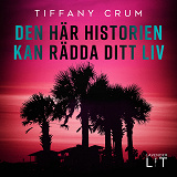 Cover for Den här historien kan rädda ditt liv