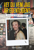 Cover for Vet du vem jag är egentligen? Mina år som Bobby Sue i Rednex