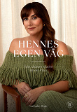 Cover for Hennes egen väg: Från våldsam relation till inre frihet