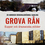 Cover for Grova rån – Kupper och dramatiska stölder