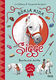 Cover for Börja rida med Sigge : borsta och skritta