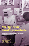 Cover for Sverige som kunskapssamhälle : Historiska perspektiv på en förväntad samhällsomvandling