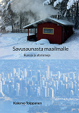 Cover for Savusaunasta maailmalle: Runoja ja aforismeja