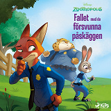 Cover for Zootropolis – Fallet med de försvunna påskäggen