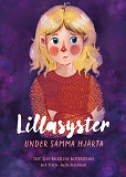 Cover for Lillasyster, under samma hjärta