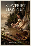 Cover for Slaveriet i Egypten : Novell