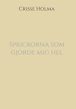 Cover for Sprickorna som gjorde mig hel