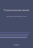 Cover for IT Leverans bortom ramverk: Varför förmågor är nyckeln till hållbart ansvar över tid