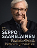 Cover for Pertti Ruohonen Puuinsinööristä betonimiljonääriksi
