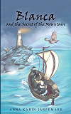 Cover for Blanca and the Secret of the Mountain