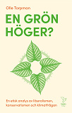 Cover for En grön höger? : En etisk analys av liberalismen, konservatismen och klimatfrågan