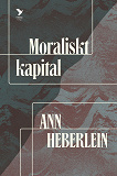 Cover for Moraliskt kapital