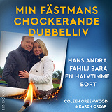 Cover for Min fästmans chockerande dubbelliv : Hans andra familj bara en halvtimme bort