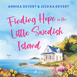 Cover for Finding Hope on the Little Swedish Island: A coastal romance with plenty of small-town charm
