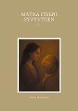 Cover for Matka itseni syvyyteen