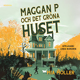 Cover for Maggan P och det gröna huset