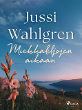 Cover for Miekkaliljojen aikaan