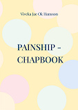 Cover for PAINSHIP - CHAPBOOK: Pain underlies the roof of the forgotten