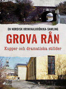 Cover for Grova rån – Kupper och dramatiska stölder