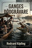 Cover for Ganges dödgrävare : En mörk djurfabel