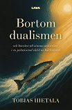 Cover for Bortom dualismen