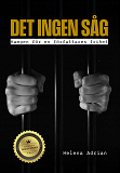 Cover for Det ingen såg : Kampen för en författares frihet
