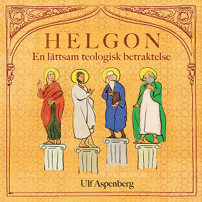 Cover for Helgon; En lättsam teologisk betraktelse