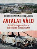 Cover for Avtalat våld – Beställningsmord och kallblodiga avrättningar
