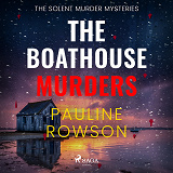 Cover for The Boathouse Murders: A page-turning British police procedural