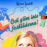 Cover for Och glöm inte festkläderna!