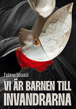 Cover for Vi är barnen till invandrarna