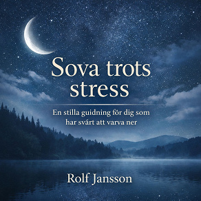 Cover for Sova trots stress - En stilla guidning för dig som har svårt att varva ner