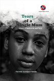 Cover for Tears of a Single Mum:  Love, Childbirth and Sex